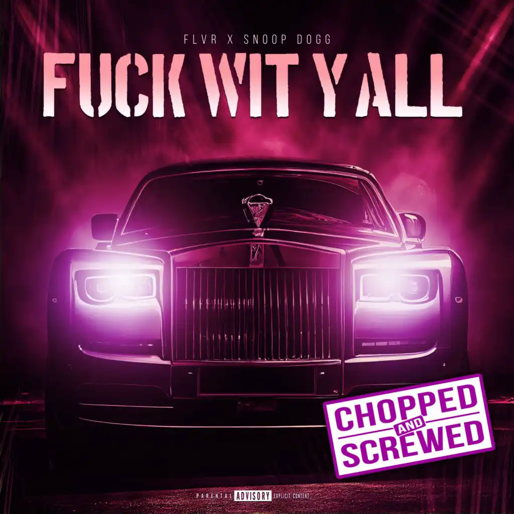 Fuck Wit Y'All (Chopped & Screwed) [feat. Snoop Dogg]