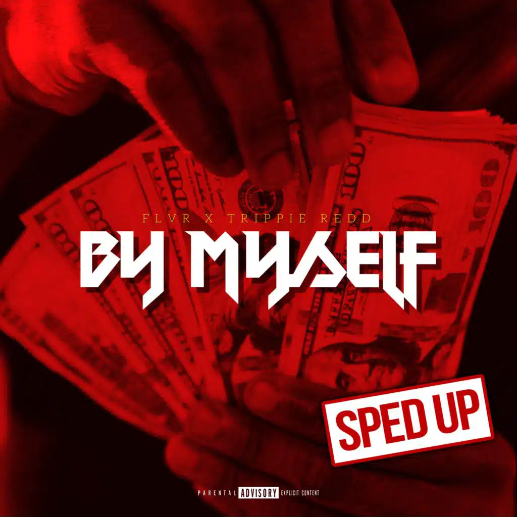 By Myself (Sped Up) [feat. Trippie Redd]