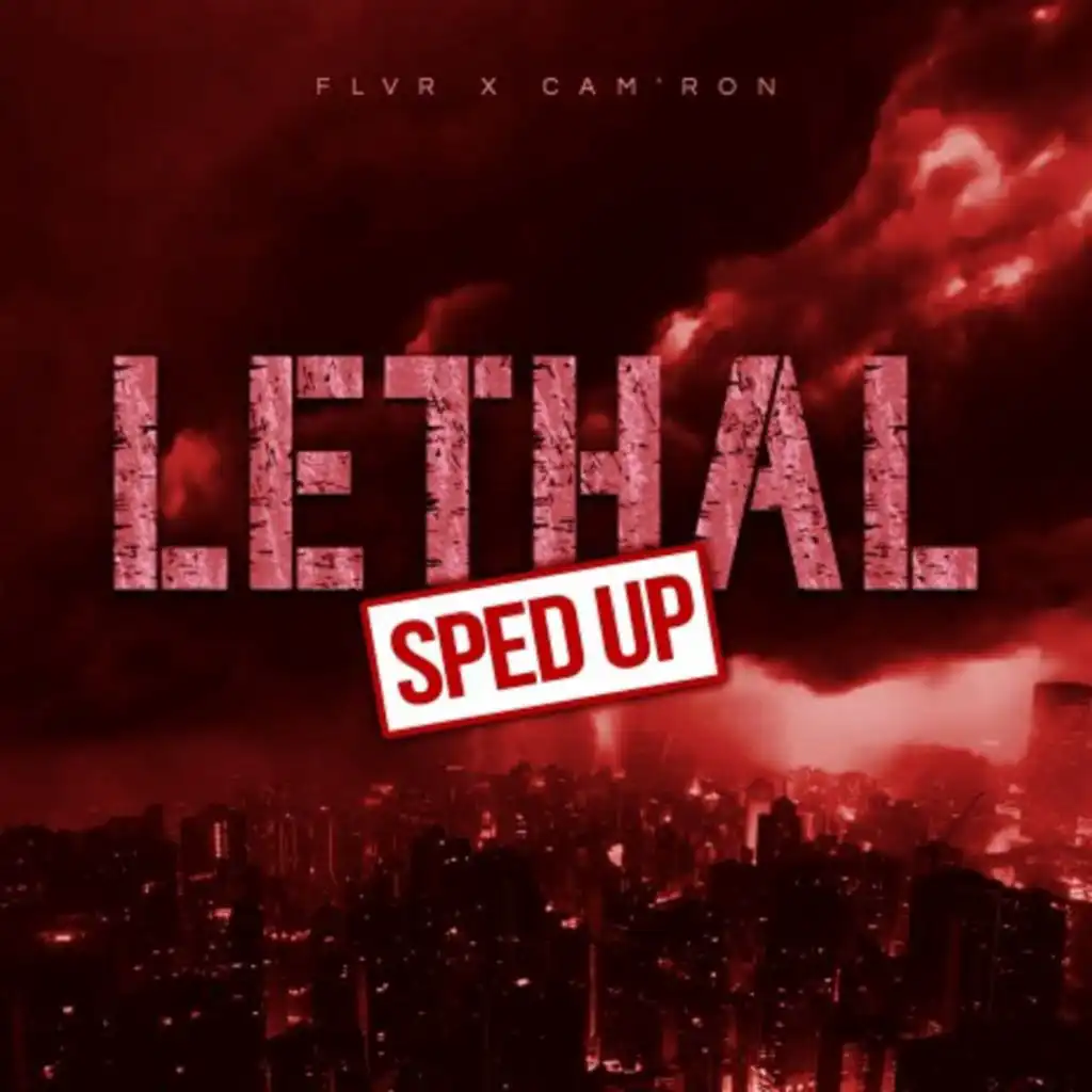 Lethal (Sped Up) [feat. Cam'ron]