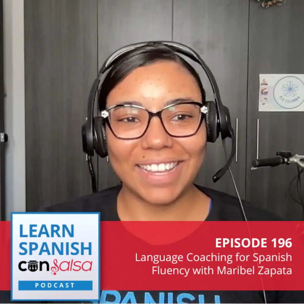 Language Coaching for Spanish Fluency with Maribel Zapata ♫ 196