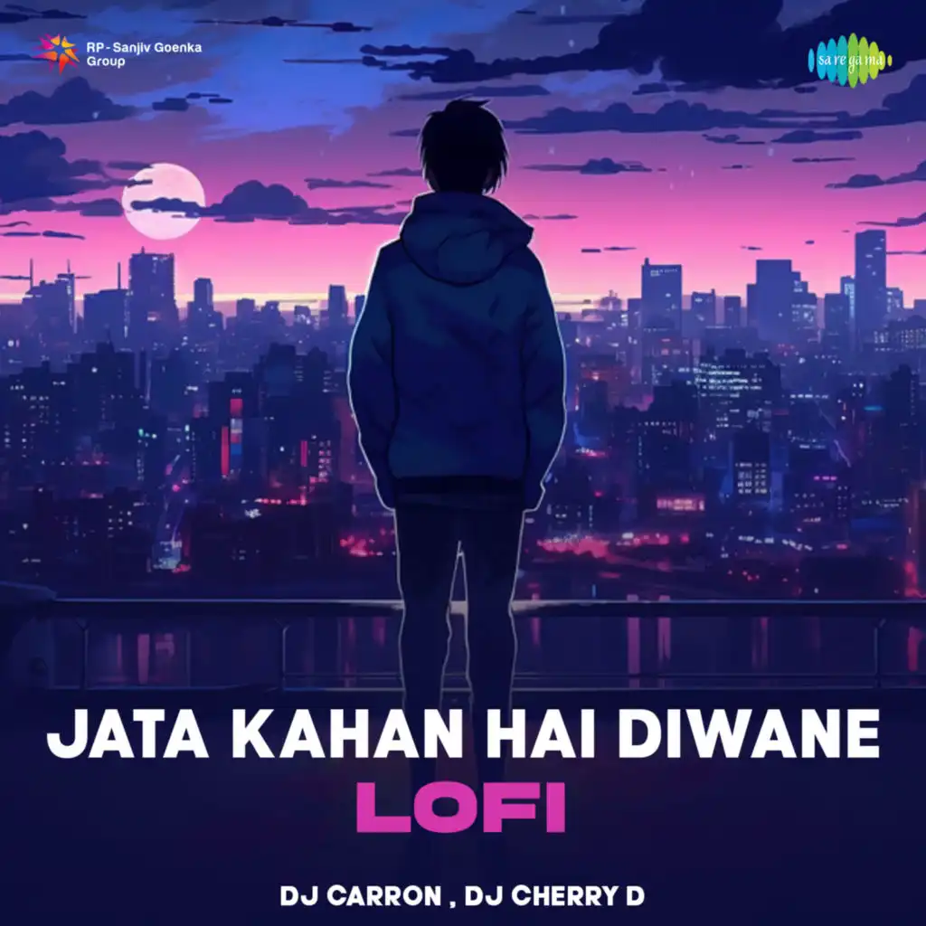 Jata Kahan Hai Diwane (Lofi) [feat. DJ CARRON & DJ CHERRY D]