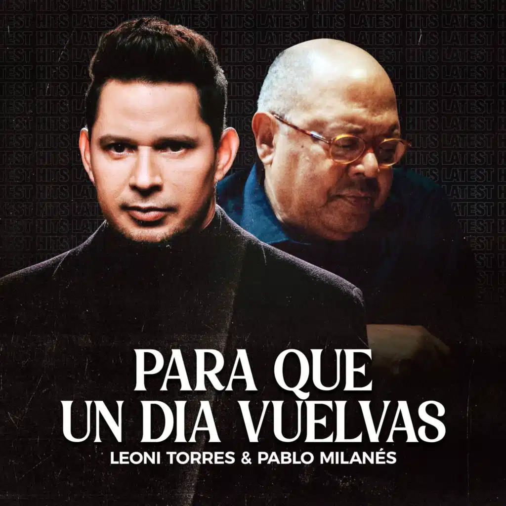 Leoni Torres, Pablo Milanés
