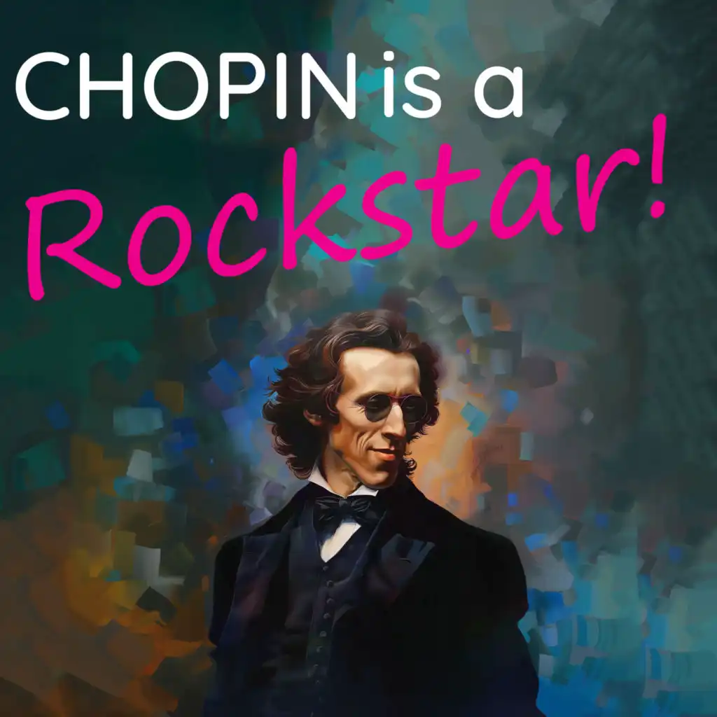 Chopin is a Rockstar!