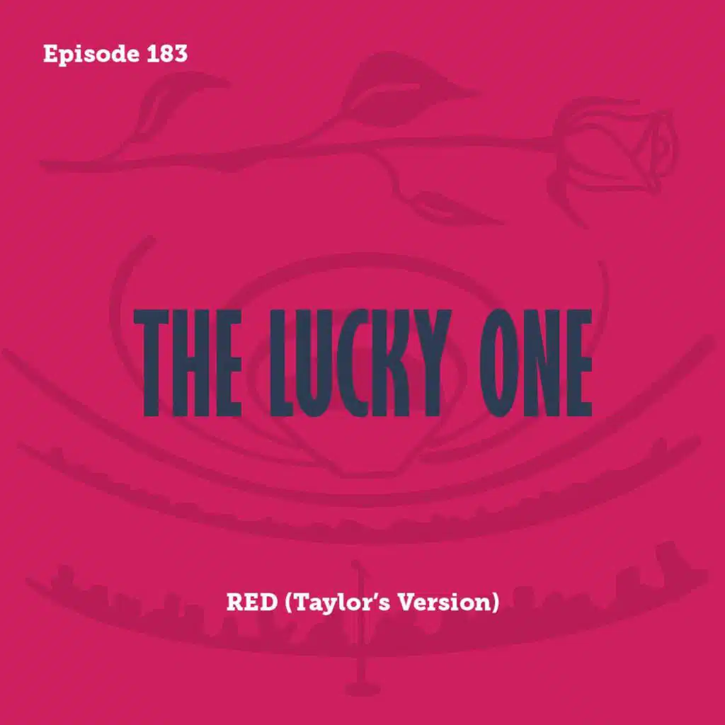 Tay to Z Episode 183: The Lucky One
