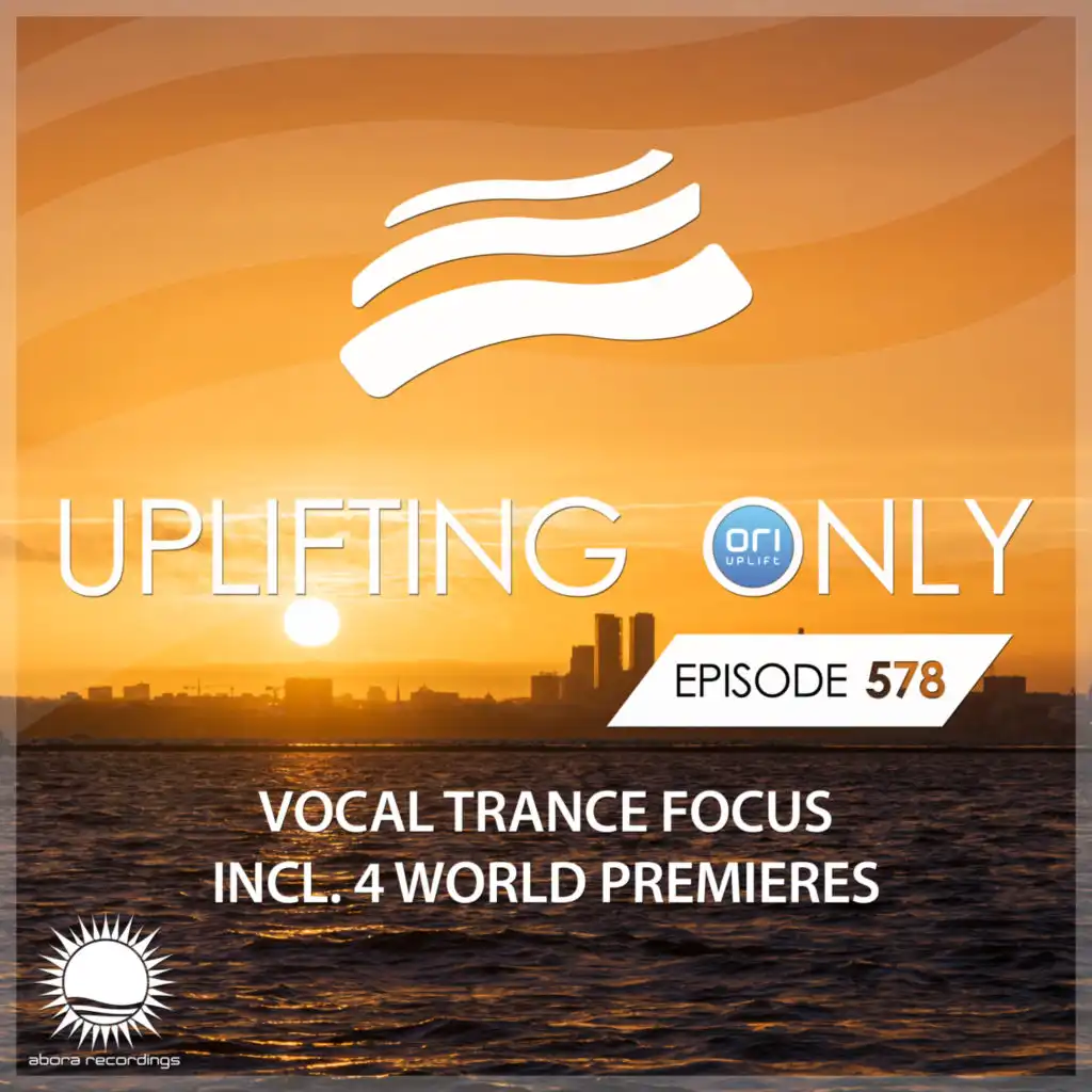 Uplifting Only (UpOnly 578) (Transition from Yugen to You & I)