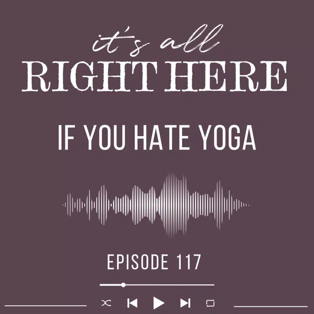 If You Hate Yoga | Britt B Steele