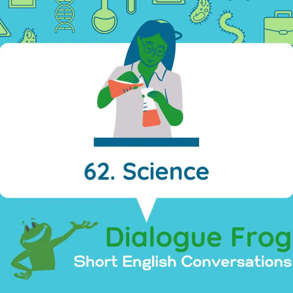 062 Science – English Dialogue Practice