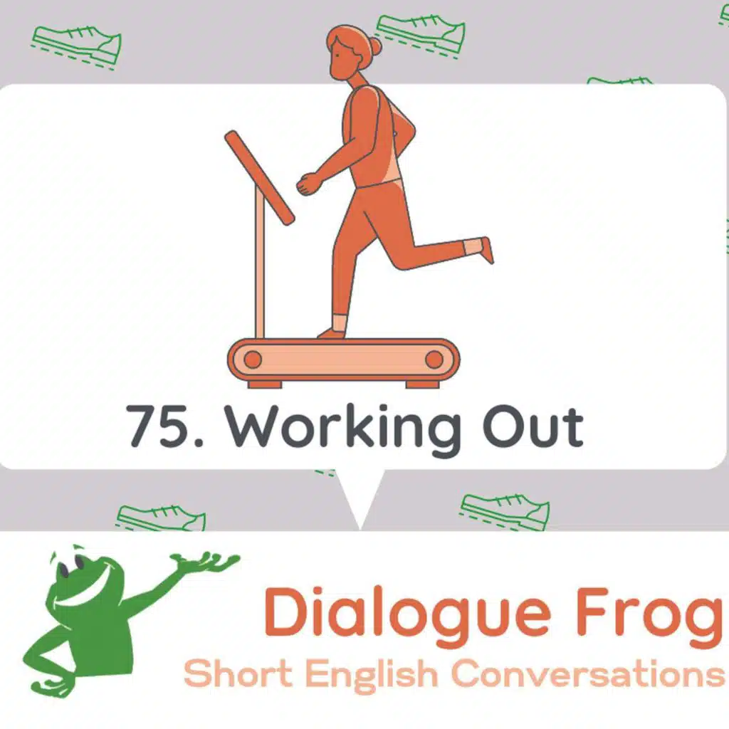 075 Working Out – Podcasts for English Listening