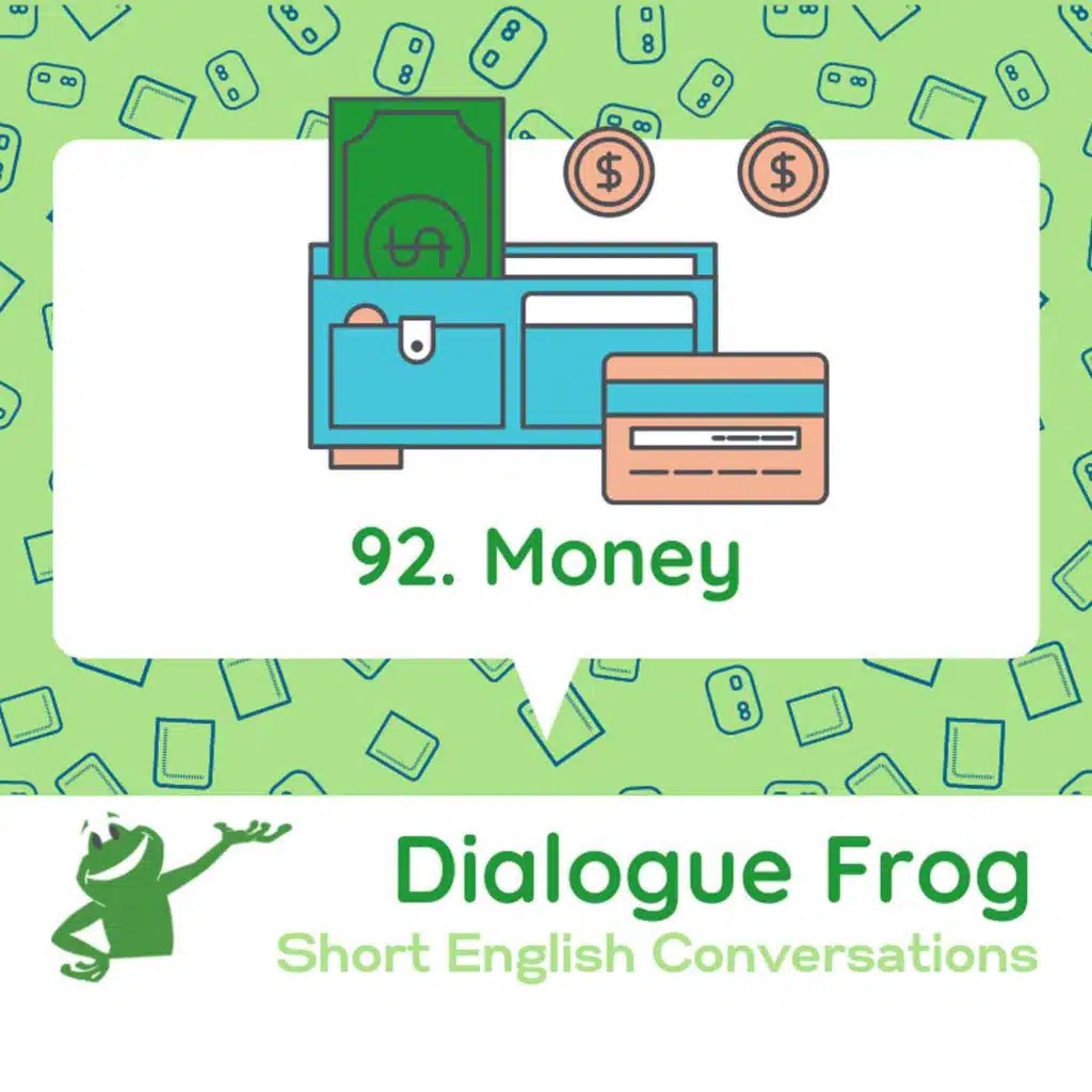 092 Money - Practice English Dialogue