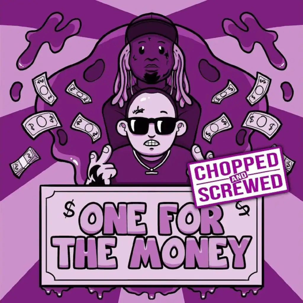 One For The Money (Chopped & Screwed) [feat. Chief $upreme & Lil Wayne]