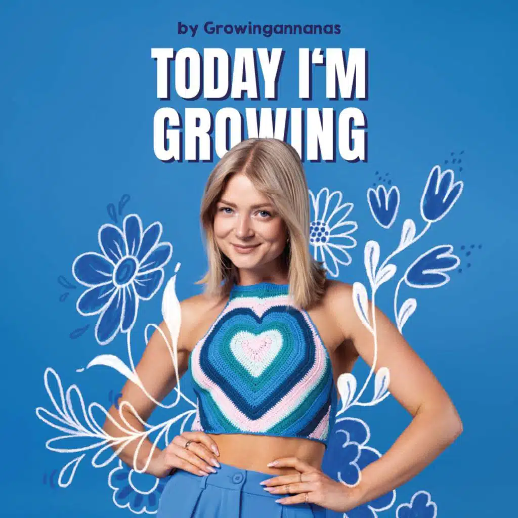 Welcome to Today I'm Growing by Growingannanas