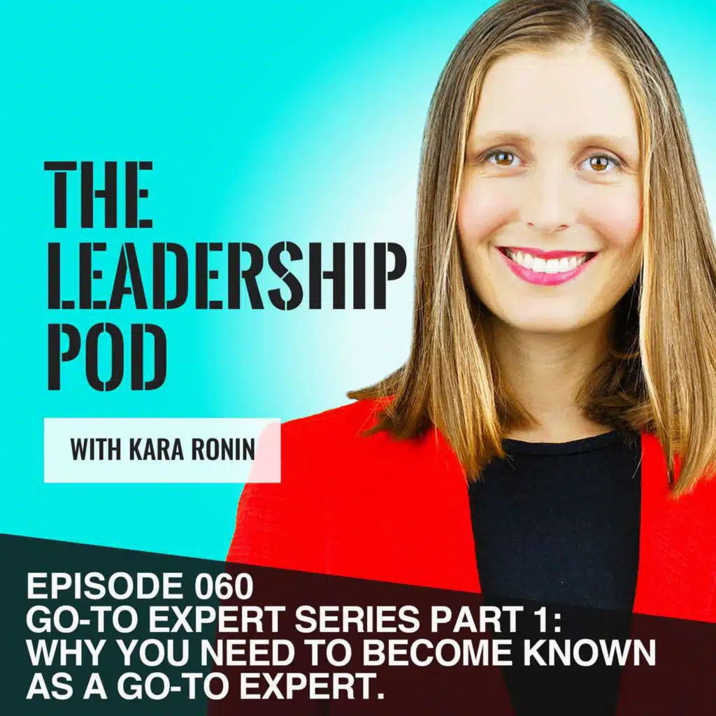 [060] Go-To Expert Series Part 1 - WHY You Need to Become Known as a Go-To Expert