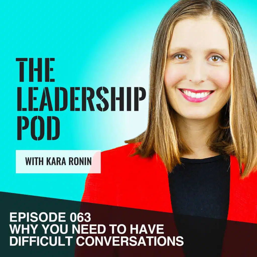 [063] Why You Need to Have Difficult Conversations