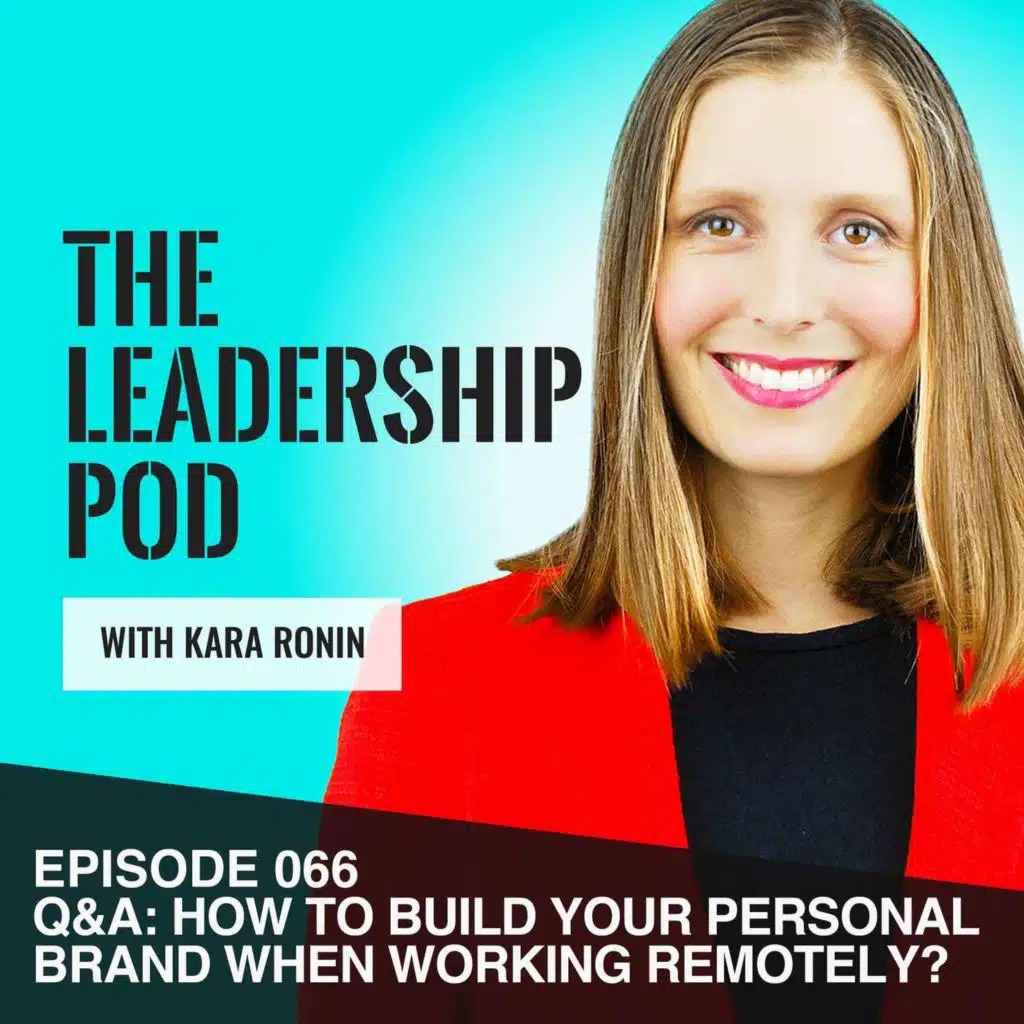 [066] Q&A: How to Build Your Personal Brand When Working Remotely