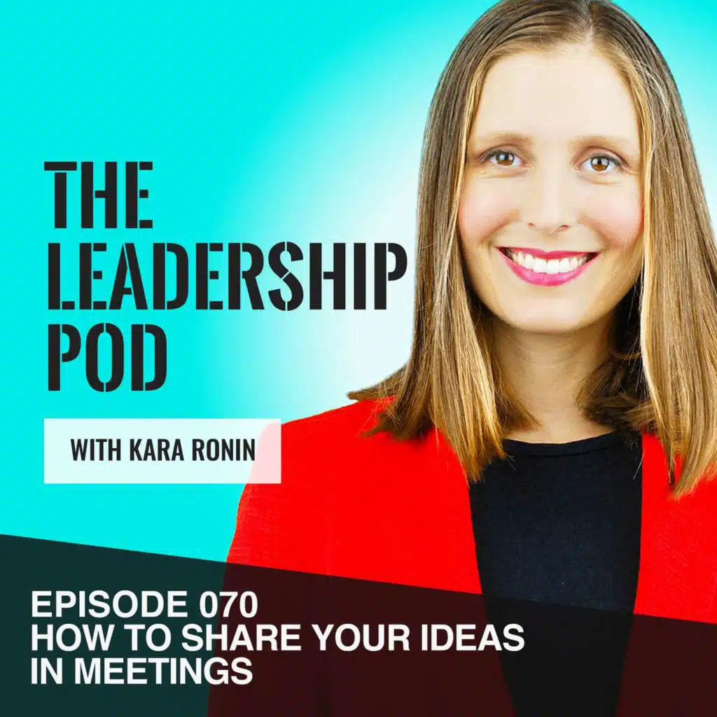 How to Share Your Ideas in Meetings - Effective 5 Step Framework [070]