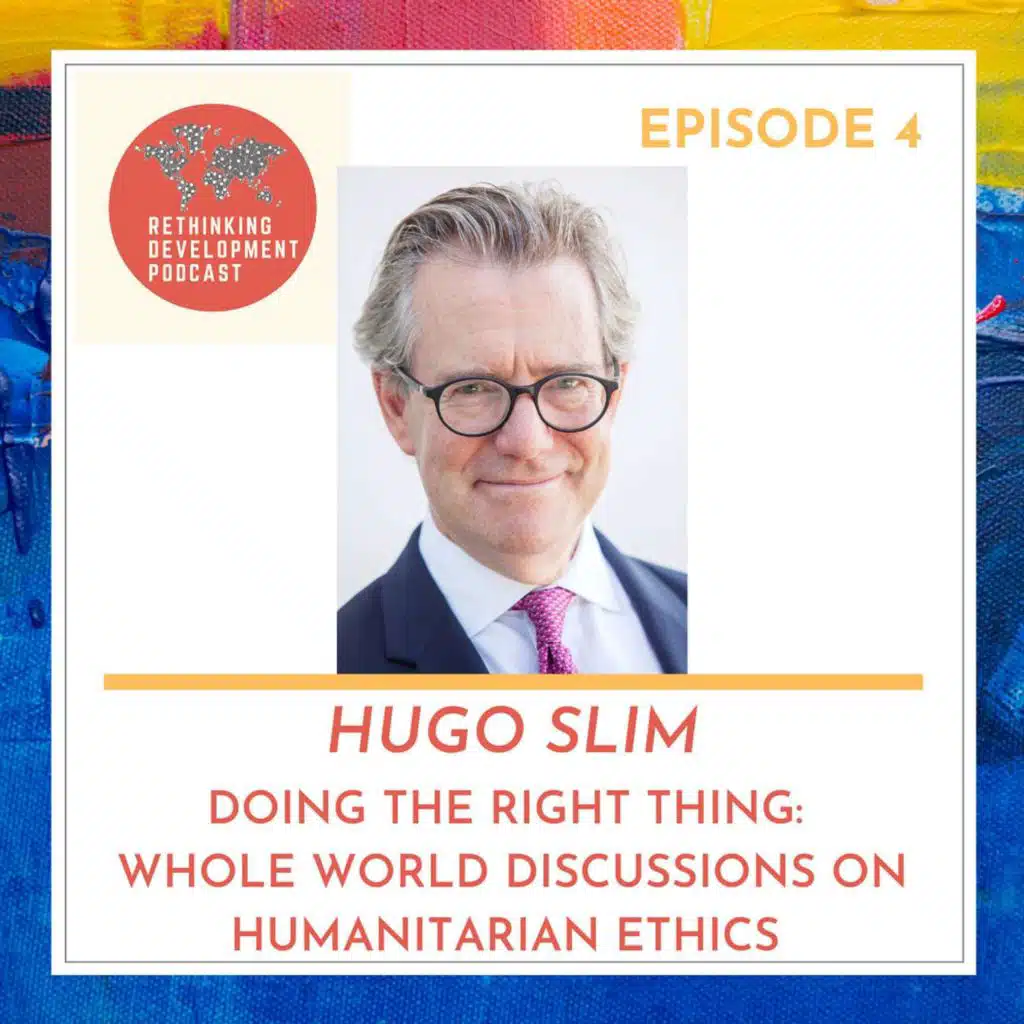 2.4 Doing the Right Thing: Whole World Discussions on Humanitarian Ethics