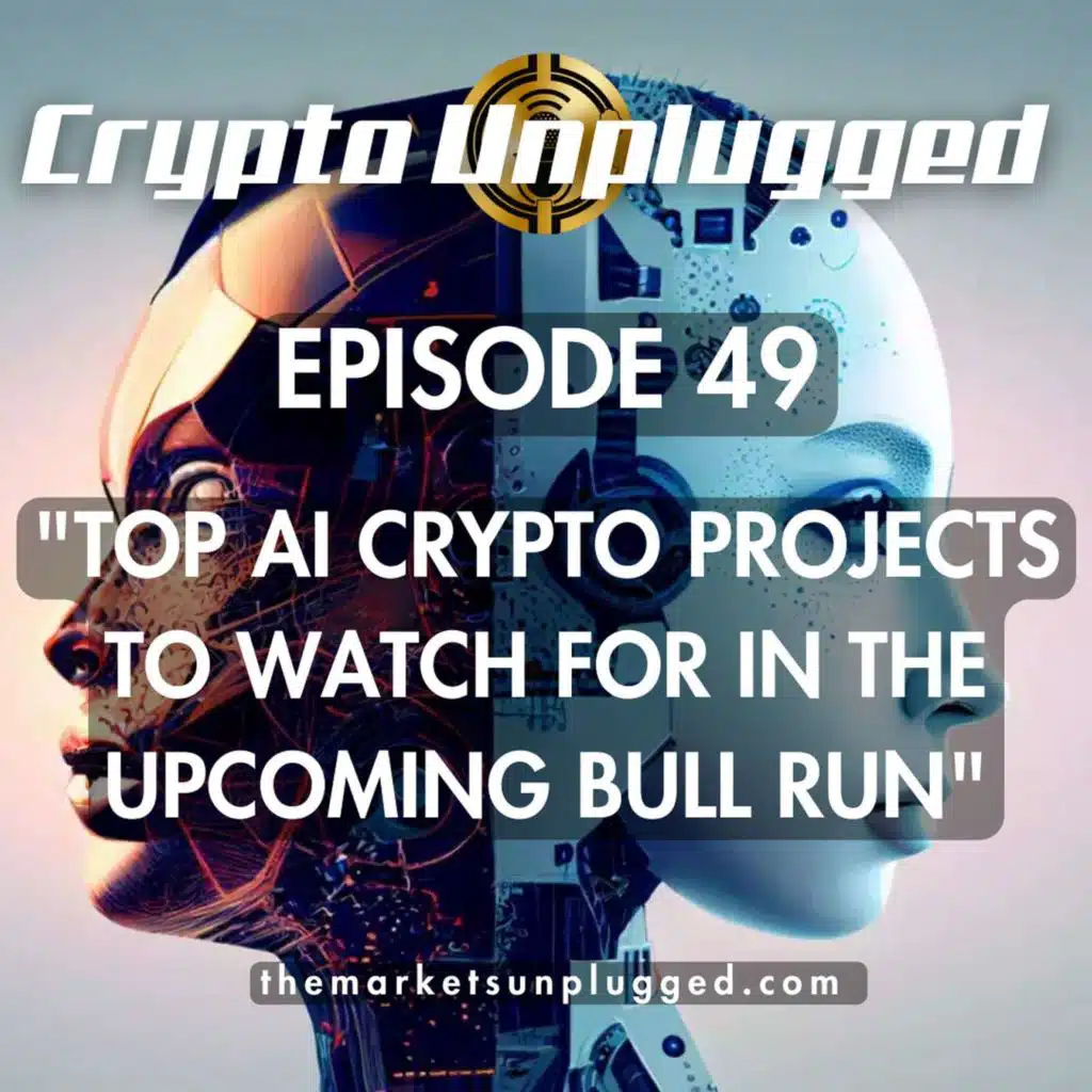 #49: "Top AI Crypto Projects to Watch for in the Upcoming Bull Run"