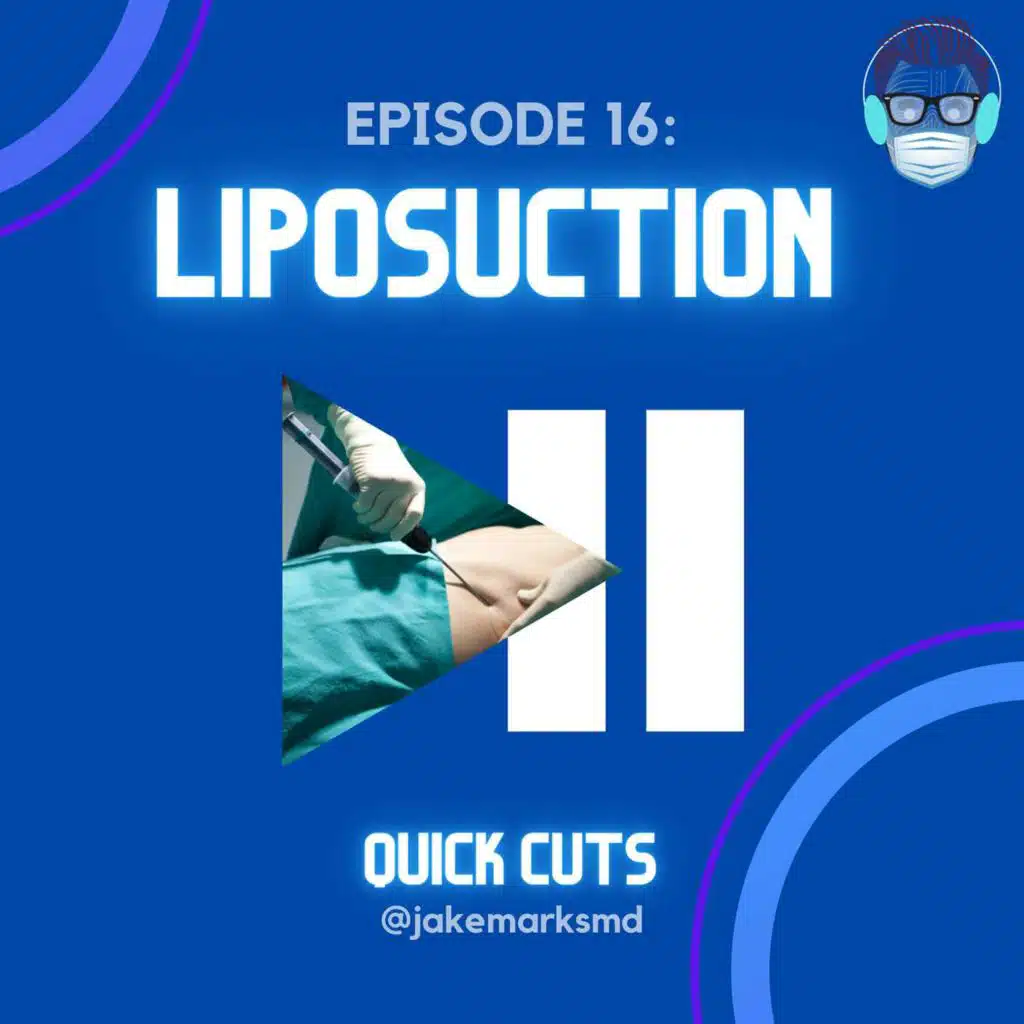 Episode 16: Liposuction