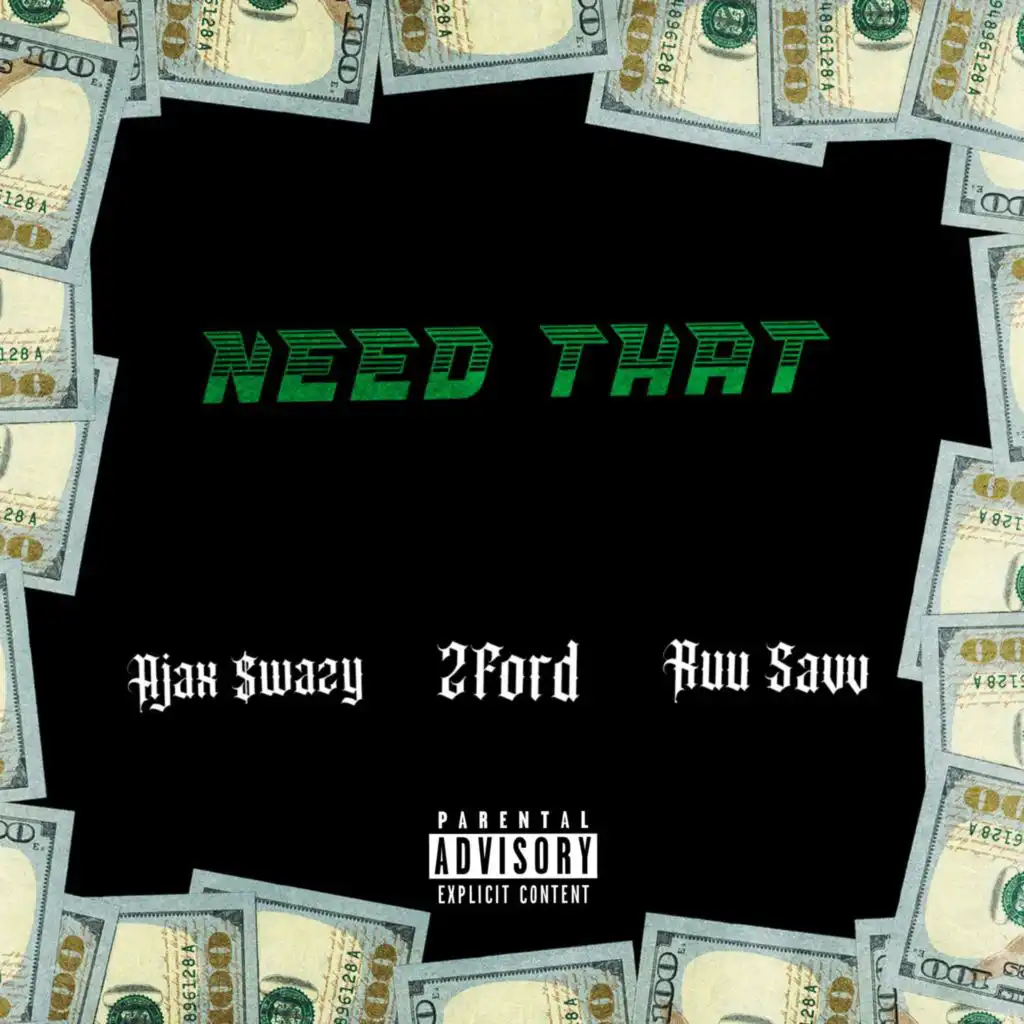 Need That (feat. 2Ford & Ruu Savv)