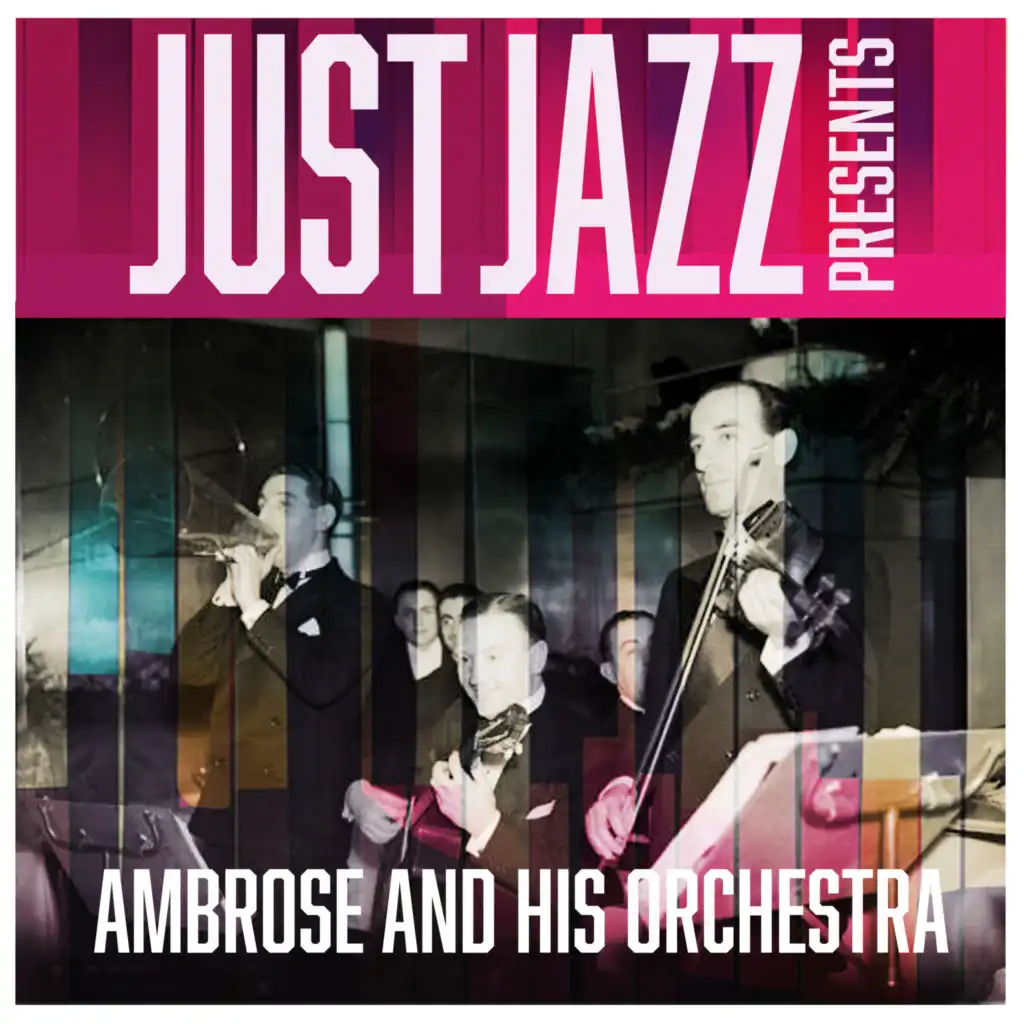 Just Jazz Presents, Ambrose and His Orchestra
