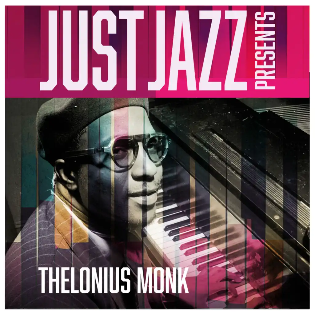 Just Jazz Presents, Thelonius Monk
