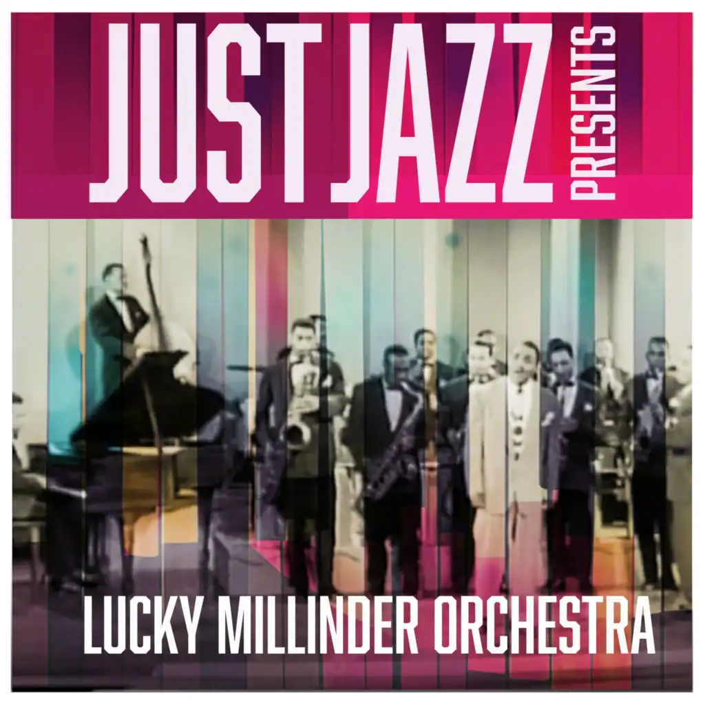 Just Jazz Presents, Lucky Millinder Orchestra