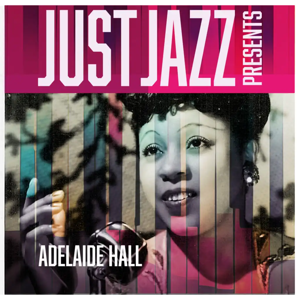 Just Jazz Presents, Adelaide Hall