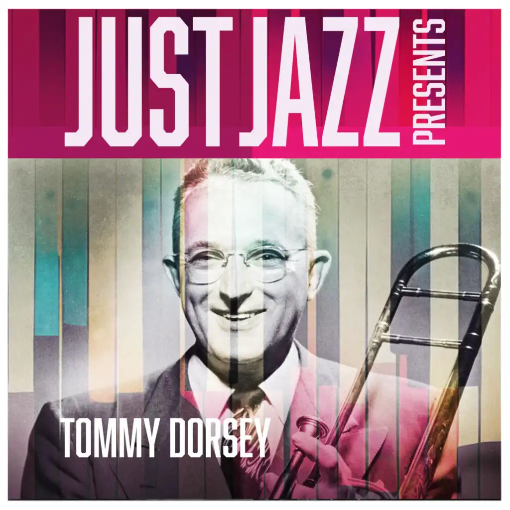 Just Jazz Presents, Tommy Dorsey