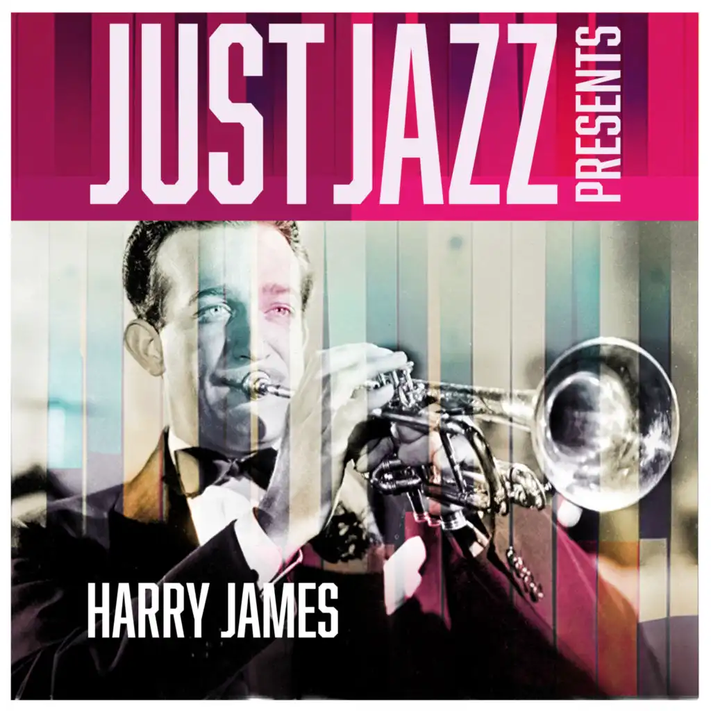 Just Jazz Presents, Harry James