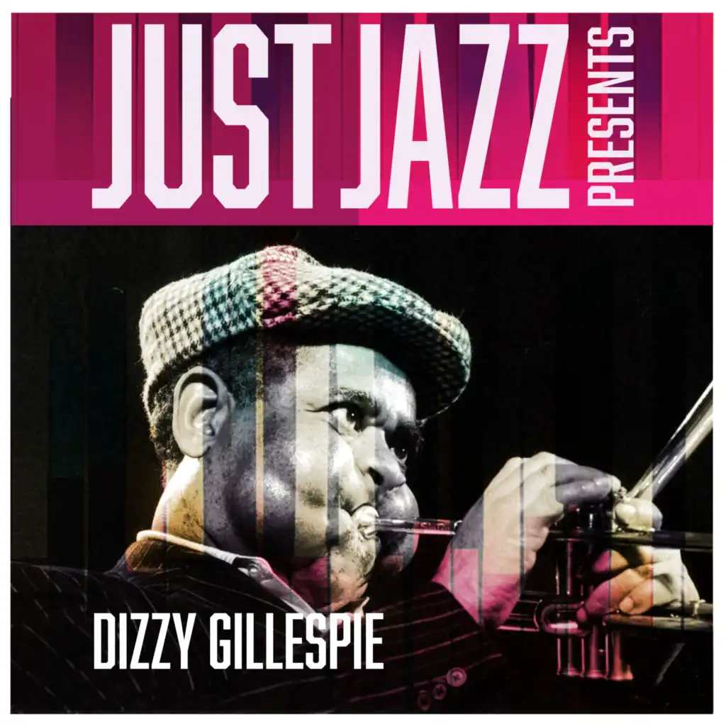 Just Jazz Presents, Dizzy Gillespie