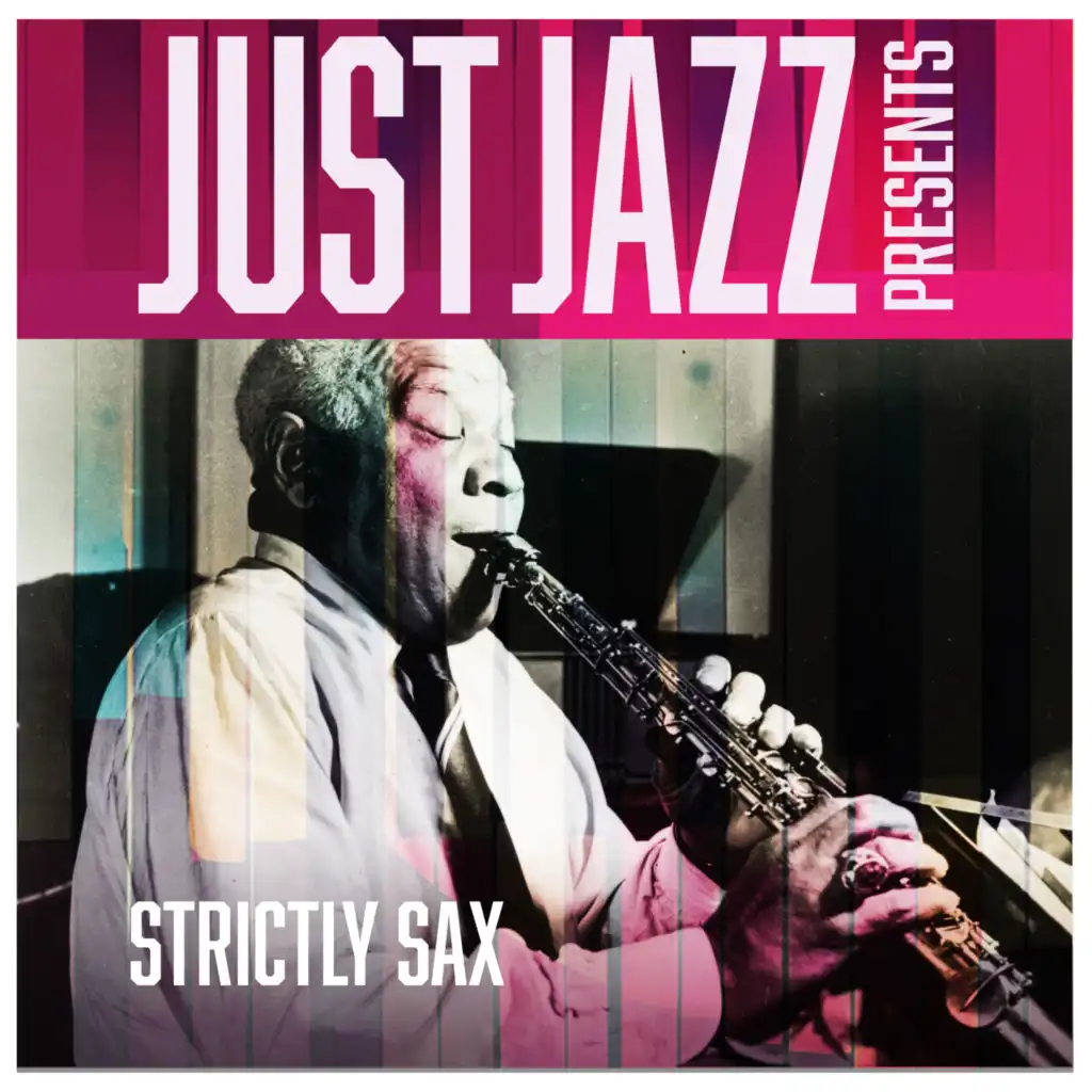 Just Jazz Presents, Strictly Sax