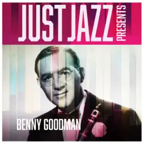 Just Jazz Presents, Benny Goodman