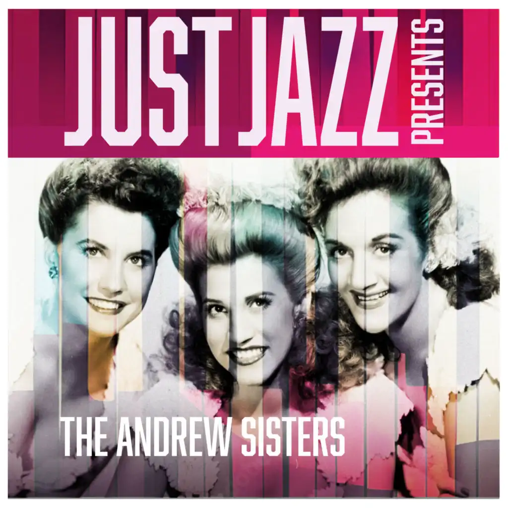 Just Jazz Presents, The Andrew Sisters