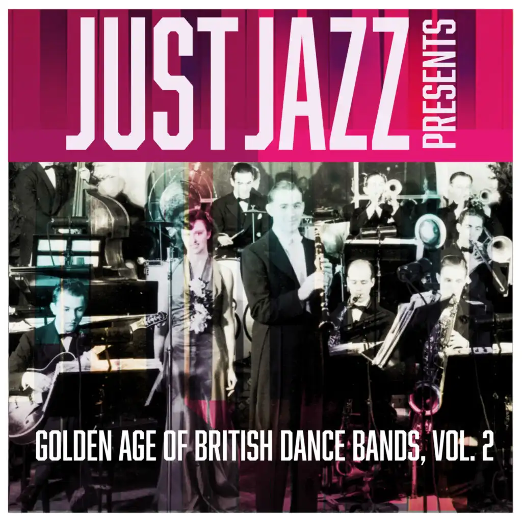 Just Jazz Presents, Golden Age of British Dance Bands, Vol. 2