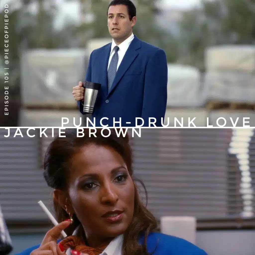 Punch-Drunk Love & Jackie Brown