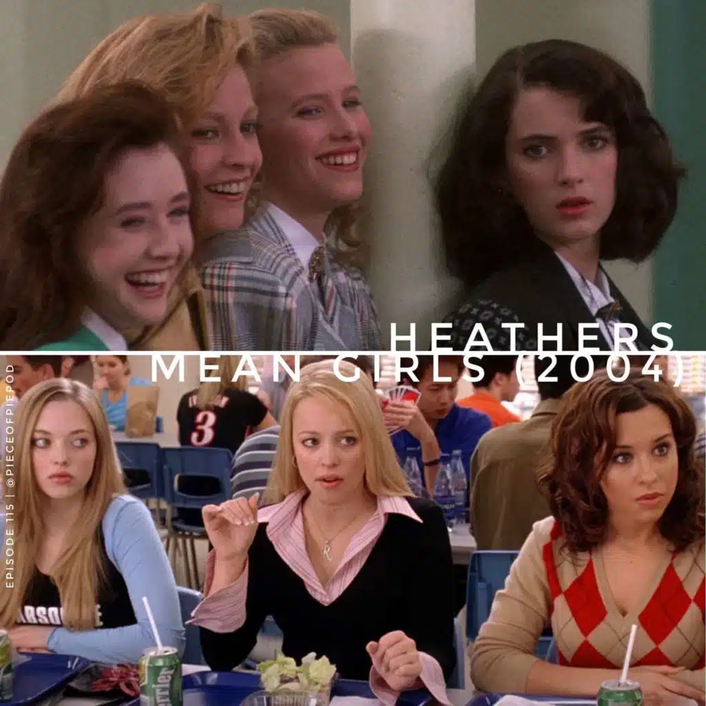 Heathers & Mean Girls (2004)