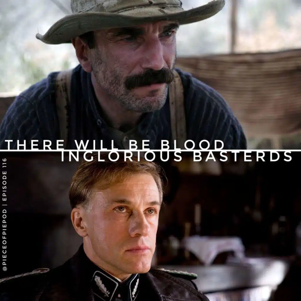 There Will Be Blood & Inglorious Basterds