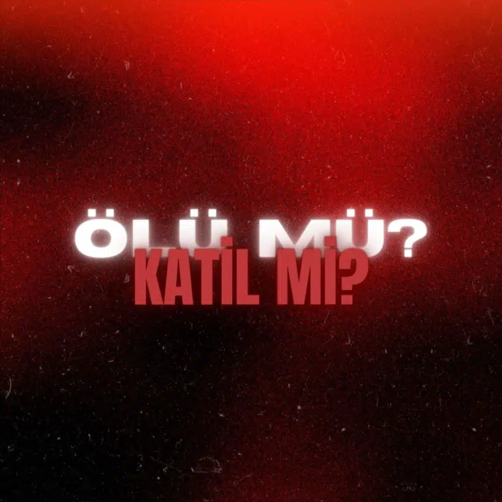 Ölü mü? Katil mi?