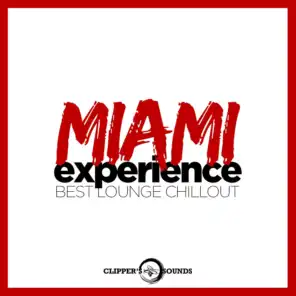 Miami Experience (Best Lounge Chillout)