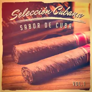 Selección Cubana, Vol. 1 (El Auténtico Sabor de la Música Cubana)