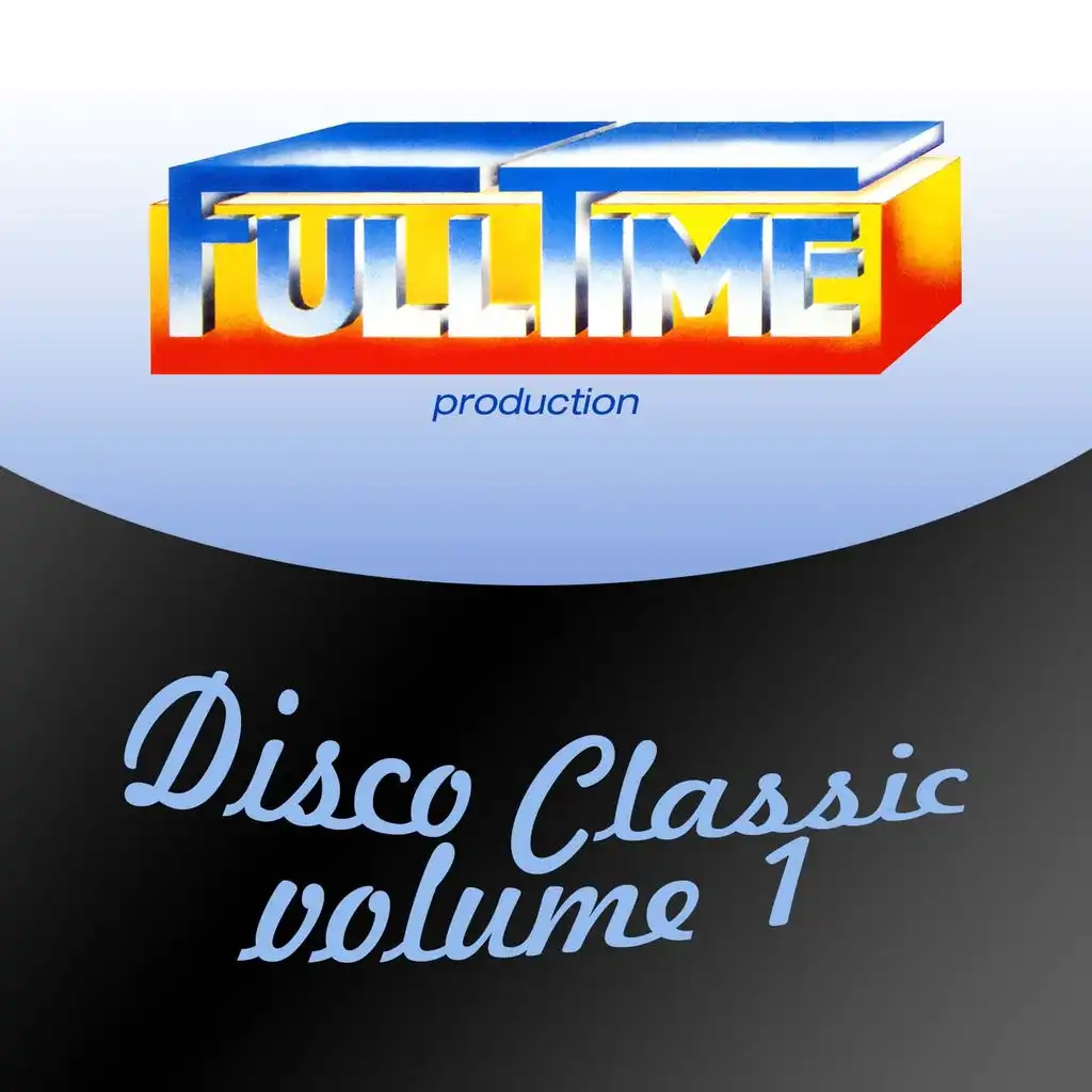 Fulltime Production: Disco Classic, Vol. 1