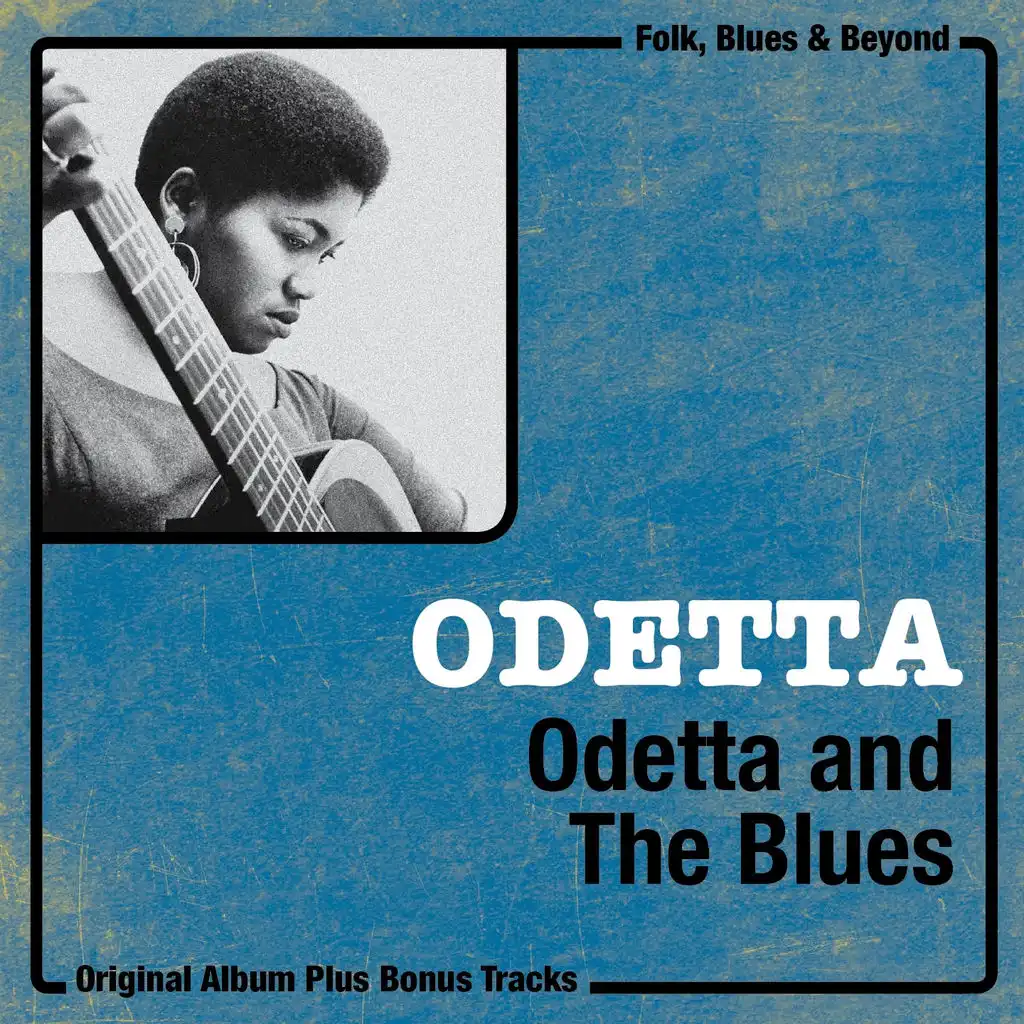 Odetta and the Blues (Original Album Plus Bonus Tracks)