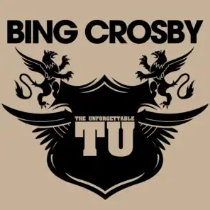 The Unforgettable Bing Crosby