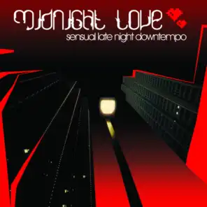 Midnight Love - Sensual Late Night Downtempo
