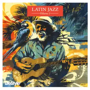 Lifestyle2 - Latin Jazz Vol 1