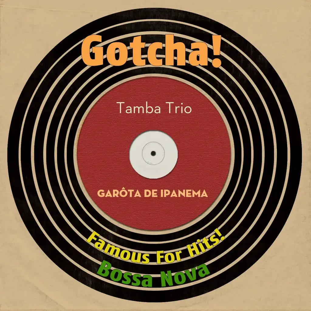 Garôta De Ipanema (Famous for Hits! Bossa Nova)