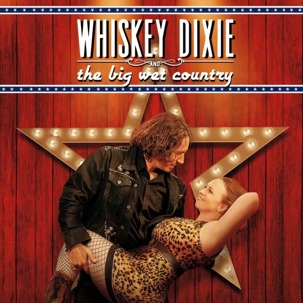 Whiskey Dixie and the Big Wet Country (Original Motion Picture Soundtrack)