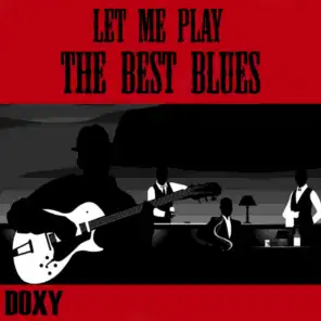 Let Me Play the Best Blues