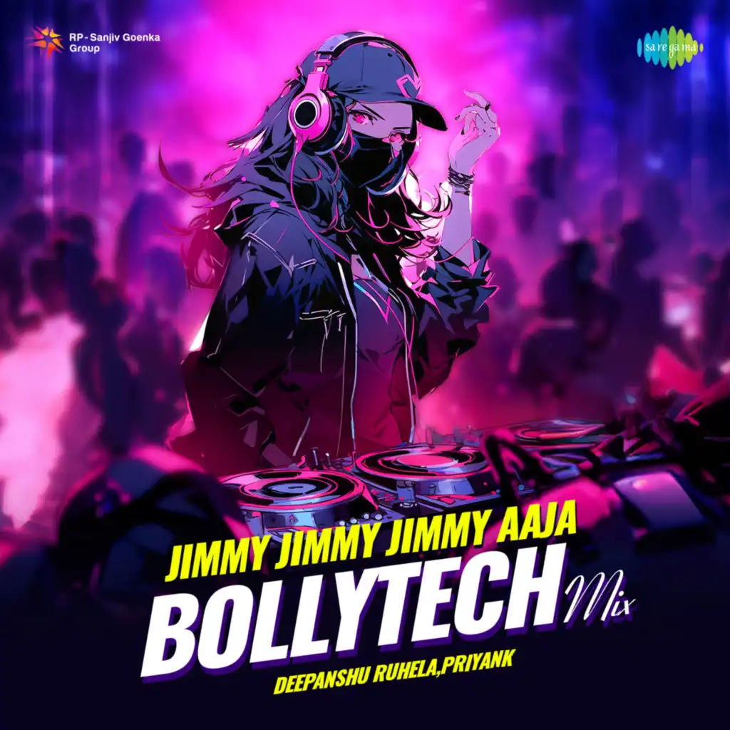 Jimmy Jimmy Jimmy Aaja (BollyTech Mix) [feat. Deepanshu Ruhela & Priyank]