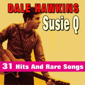 Susie Q (31 Hits and Rare Songs)